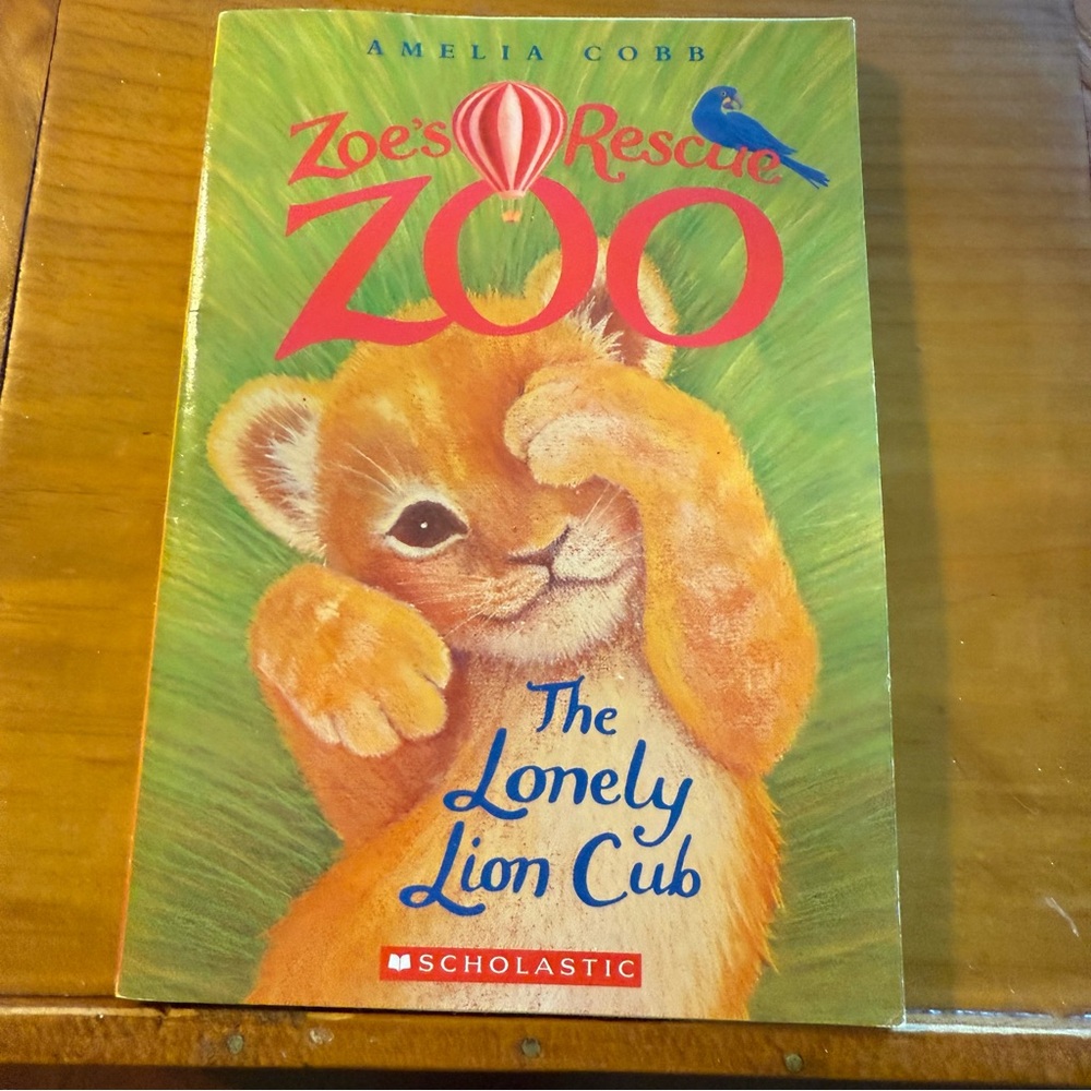 Zoe's Rescue Zoo The Lonely Lion Cub Children’s Chapter Book by Amelia Cobb